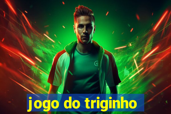 jogo do triginho